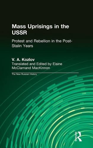 Book Cover Mass Uprisings in the USSR: Protest and Rebellion in the Post-Stalin Years (The New Russian History)