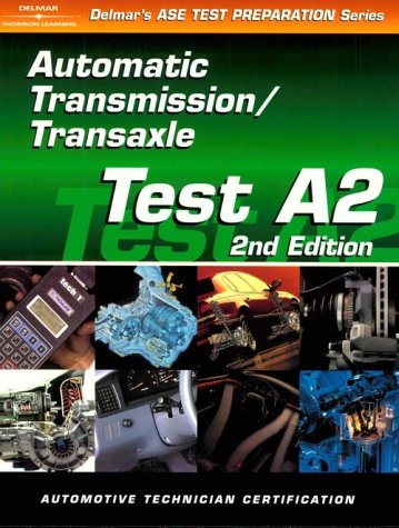 Book Cover ASE Test Prep Series -- Automobile (A2): Automotive Transmissions and Transaxles (ASE Test Prep: Automatic Transmissions/Transaxles Test A2)