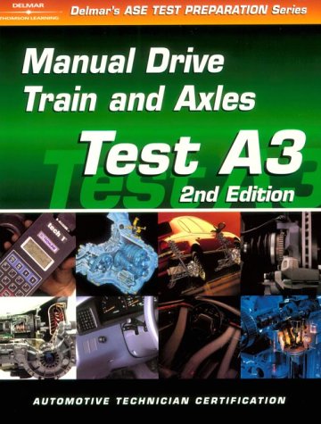 Book Cover Automobile A3: Automotive Manual Drive Train and Axles (ASE Test Prep: Manual Drive Trains/Axles Test A3)