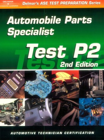 Book Cover ASE Test Prep Series -- Automobile (P2): Automobile Parts Specialist (ASE Test Prep: Parts Specialist Test P2)