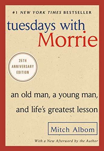 Book Cover Tuesdays with Morrie: An Old Man, a Young Man, and Life's Greatest Lesson, 20th Anniversary Edition