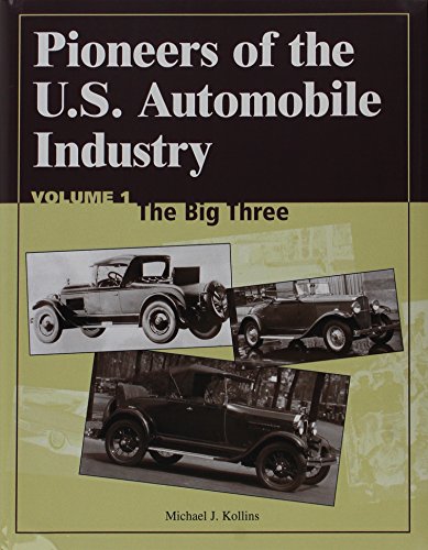 Book Cover Pioneers of the U.S. Automobile Industry: The Big Three/the Small Independents/the Financial Wizards/the Design Innovators