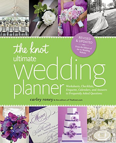 Book Cover The Knot Ultimate Wedding Planner [Revised Edition]: Worksheets, Checklists, Etiquette, Timelines, and Answers to Frequently Asked Questions