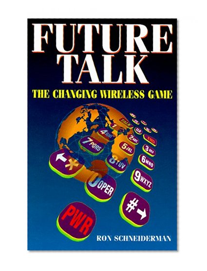 Book Cover Future Talk: The Changing Wireless Game (IEEE Series on Digital & Mobile Communication)