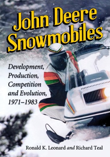 Book Cover John Deere Snowmobiles: Development, Production, Competition and Evolution, 1971-1983