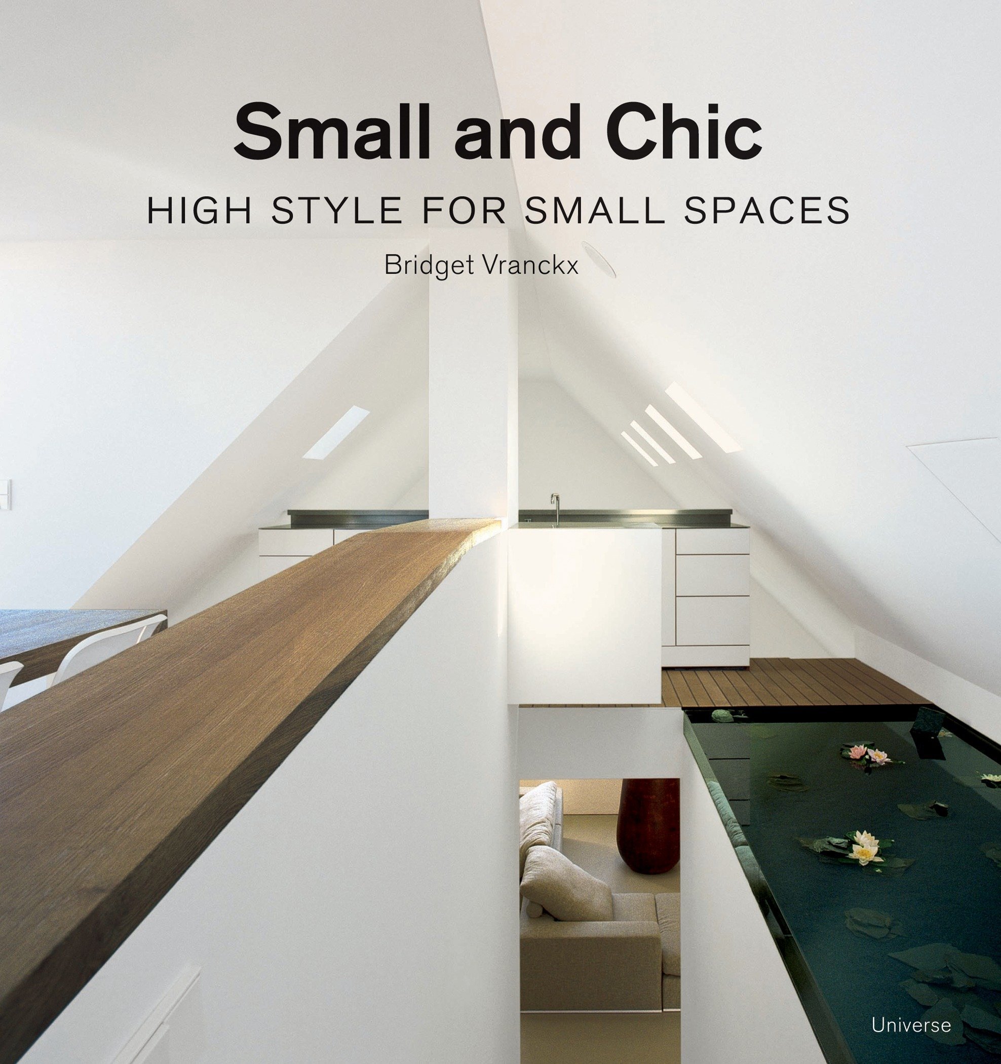 Book Cover Small and Chic: High Style for Small Spaces