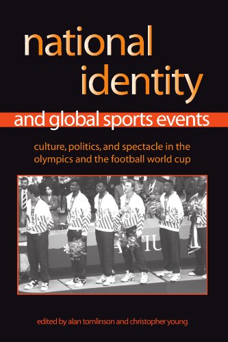 Book Cover National Identity And Global Sports Events: Culture, Politics, And Spectacle in the Olympics And the Football World Cup (Suny Series on Sport, ... Culture, and Social Relations (Paperback))