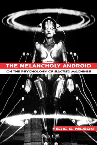 Book Cover The Melancholy Android: On the Psychology of Sacred Machines