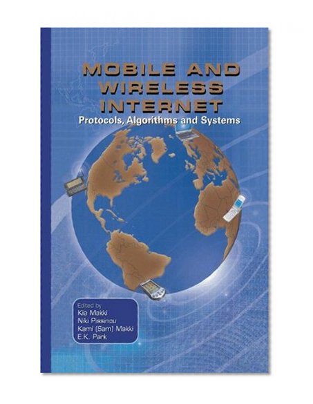 Book Cover Mobile and Wireless Internet: Protocols, Algorithms and Systems