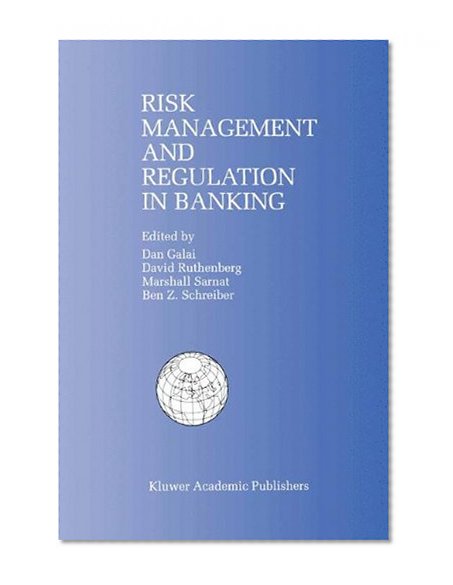 Book Cover Risk Management and Regulation in Banking: Proceedings of the International Conference on Risk Management and Regulation in Banking (1997)