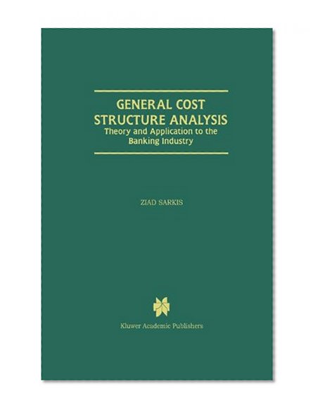 Book Cover General Cost Structure Analysis: Theory and Application to the Banking Industry