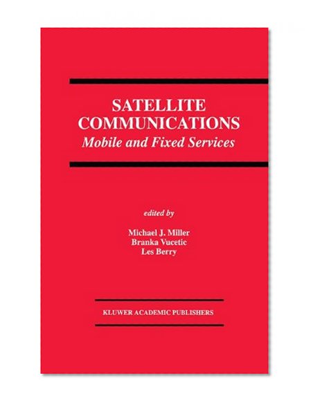 Book Cover Satellite Communications: Mobile and Fixed Services (The Springer International Series in Engineering and Computer Science)