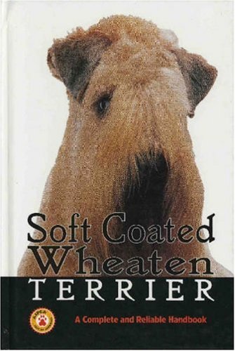 Book Cover Soft Coated Wheaten Terrier a Complete (Complete and Reliable Handbook)