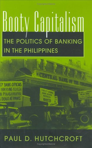 Book Cover Booty Capitalism: The Politics of Banking in the Philippines