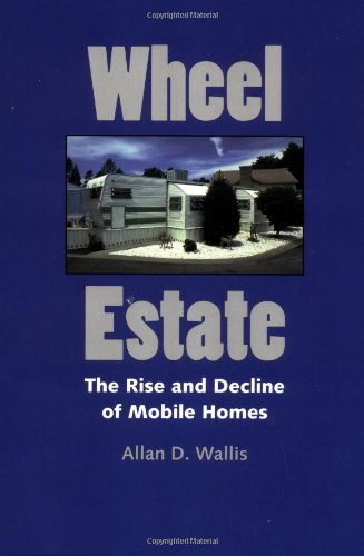 Book Cover Wheel Estate: The Rise and Decline of Mobile Homes