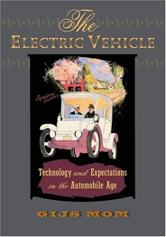 Book Cover The Electric Vehicle: Technology and Expectations in the Automobile Age