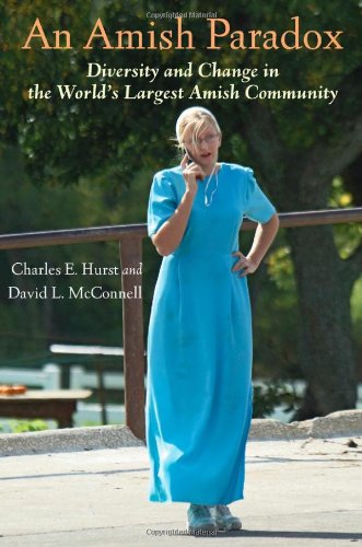 Book Cover An Amish Paradox: Diversity and Change in the World's Largest Amish Community (Young Center Books in Anabaptist and Pietist Studies)