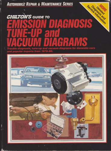 Book Cover Chilton's Guide to Emission Diagnosis, Tune-Up and Vacuum Diagrams/1979-1980 (Automobile repair & maintenance series)