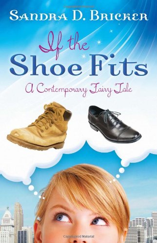 Book Cover If the Shoe Fits: A Contemporary Fairy Tale