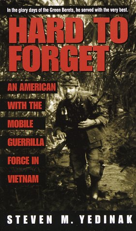 Book Cover Hard to Forget : An American with the Mobile Guerrilla Force in Vietnam