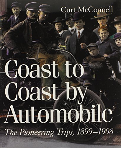 Book Cover Coast to Coast by Automobile: The Pioneering Trips, 1899-1908