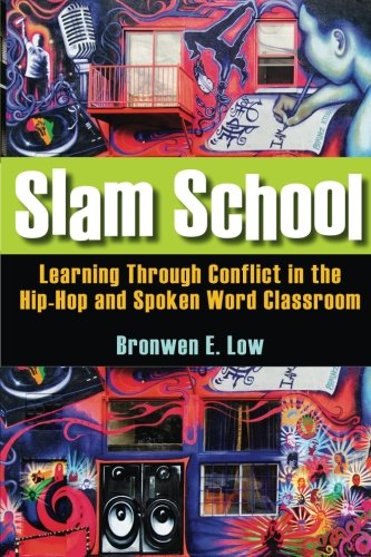 Book Cover Slam School: Learning Through Conflict in the Hip-Hop and Spoken Word Classroom