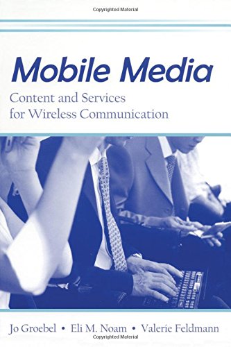 Book Cover Mobile Media: Content and Services for Wireless Communications (European Institute for the Media Series)