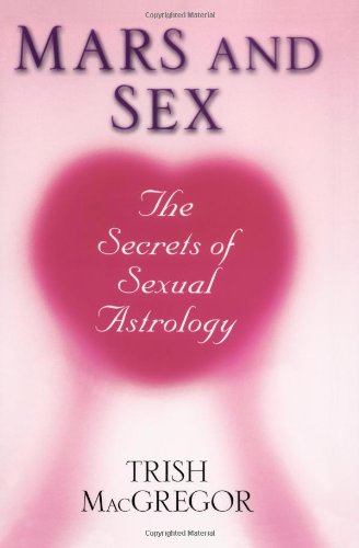 Book Cover Mars And Sex: The Secrets of Sexual Astrology