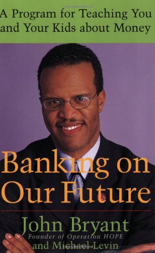Book Cover Banking on Our Future: A Program for Teaching You and Your Kids about Money