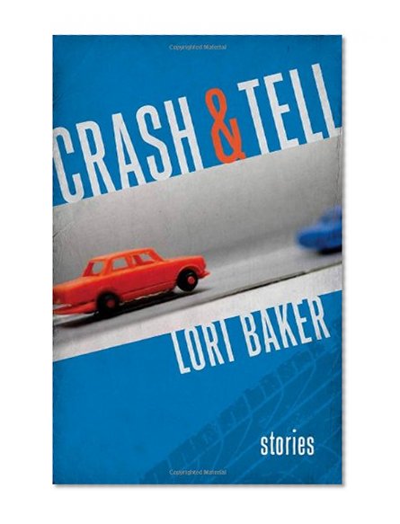Book Cover Crash and Tell (Yellow Shoe Fiction)