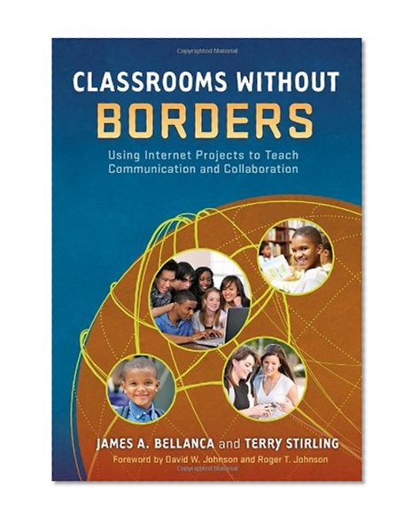 Book Cover Classrooms Without Borders: Using Internet Projects to Teach Communication and Collaboration