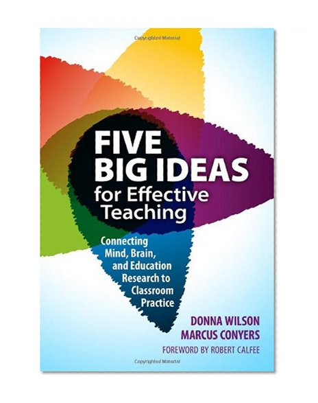 Book Cover Five Big Ideas for Effective Teaching: Connecting Mind, Brain, and Education Research to Classroom Practice