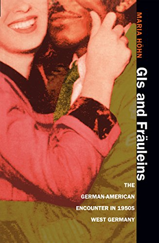 Book Cover GIs and FrÃ¤uleins: The German-American Encounter in 1950s West Germany