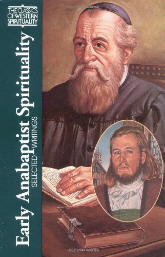 Book Cover Early Anabaptist Spirituality: Selected Writings (Classics of Western Spirituality) (Classics of Western Spirituality (Paperback))