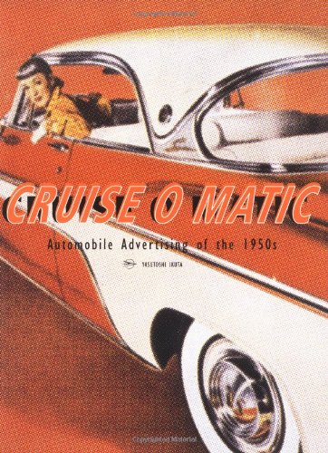 Book Cover Cruise-O-Matic, Automobile Advertising of the 1950's