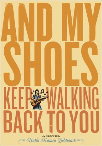 Book Cover And My Shoes Keep Walking Back to You