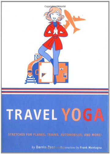 Book Cover Travel Yoga: Stretches for Planes, Trains, Automobiles, and More!