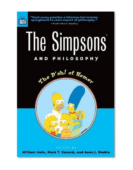 Book Cover The Simpsons and Philosophy: The D'oh! of Homer (Popular Culture and Philosophy)