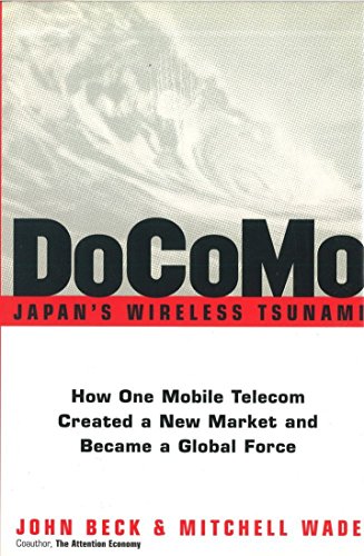 Book Cover DoCoMo--Japan's Wireless Tsunami: How One Mobile Telecom Created a New Market and Became a Global Force