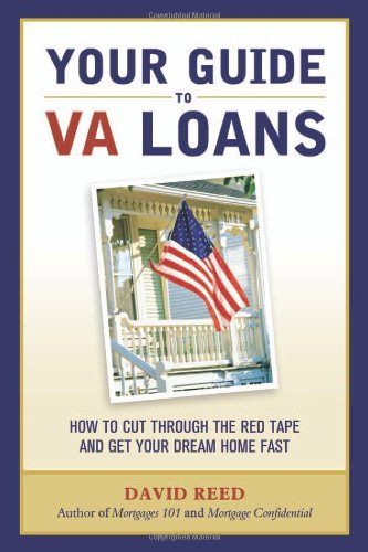 Book Cover 2007 Fall list: Your Guide to VA Loans: How to Cut Through The Red Tape and Get Your Dream Home Fast