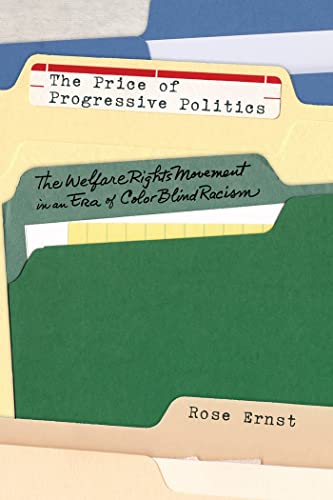 Book Cover The Price of Progressive Politics: The Welfare Rights Movement in an Era of Colorblind Racism