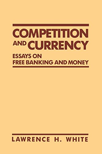 Book Cover Competition and Currency: Essays on Free Banking and Money