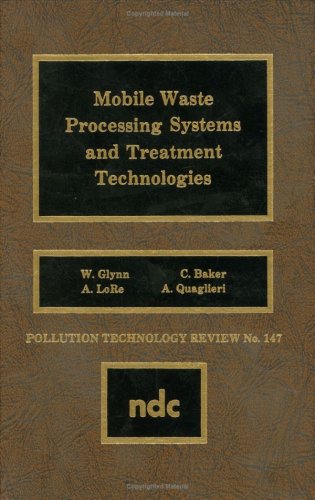Book Cover Mobile Waste Processing Systems and Treatment Technologies (Pollution Technology Review)