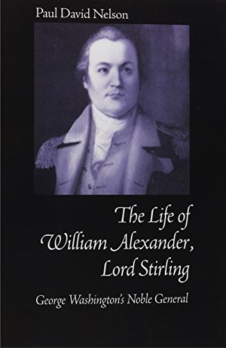 Book Cover William Alexander Lord Stirling: George Washington's Noble General