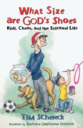 Book Cover What Size Are God's Shoes: Kids, Chaos, and the Spiritual Life