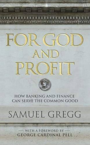 Book Cover For God and Profit: How Banking and Finance Can Serve the Common Good