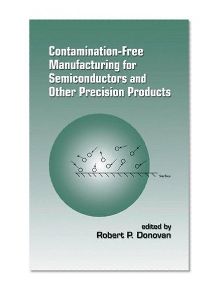 Book Cover Contamination-Free Manufacturing for Semiconductors and Other Precision Products