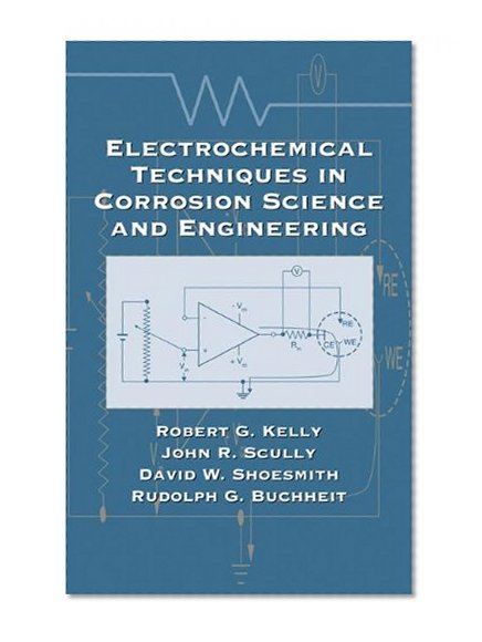 Book Cover Electrochemical Techniques in Corrosion Science and Engineering (Corrosion Technology)