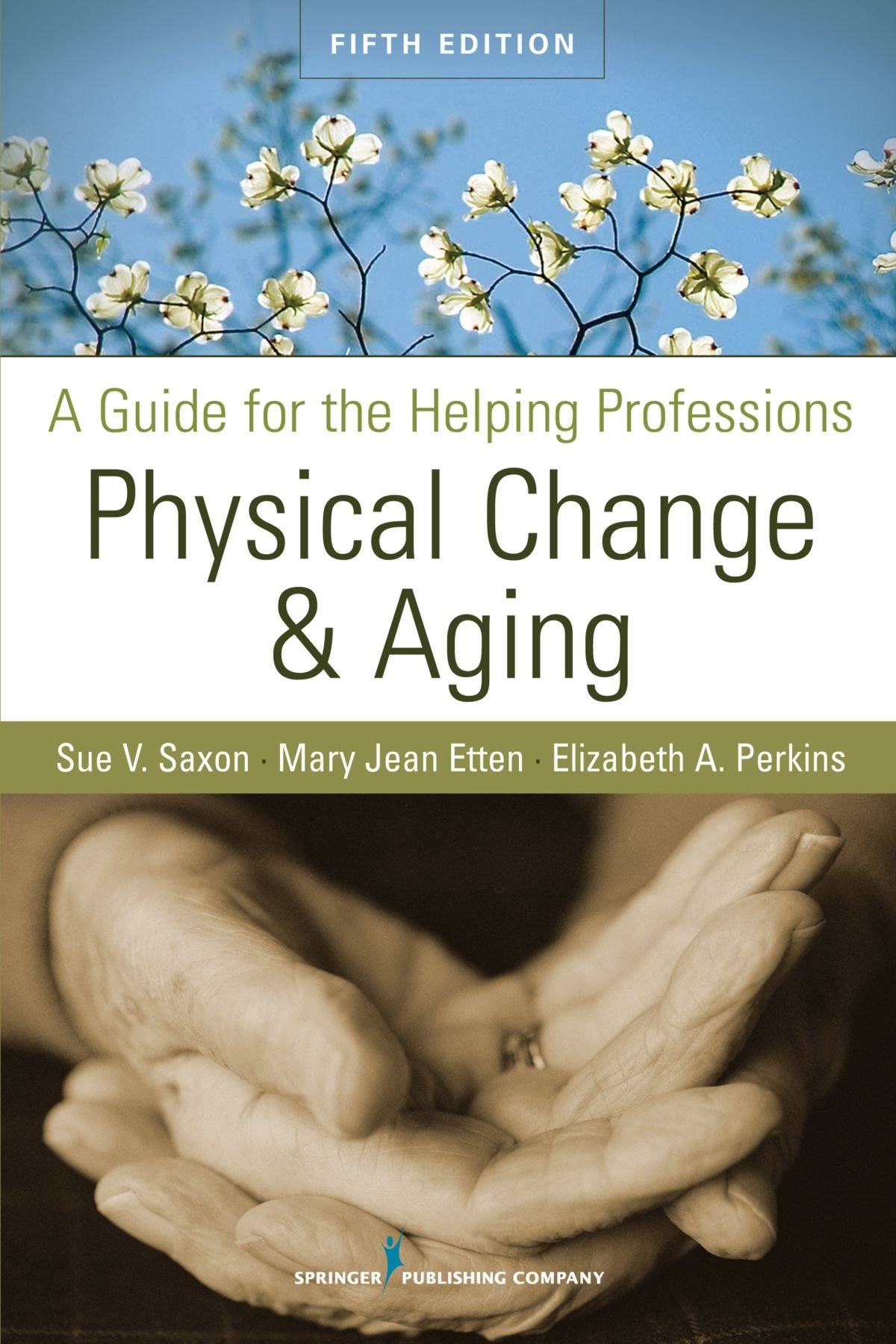 Book Cover Physical Change and Aging: A Guide for the Helping Professions, Fifth Edition