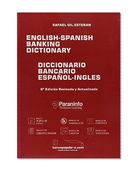 Book Cover English to ­Spanish and Spanish to ­English Dictionary of Banking Terminology (Diccionario Bancario Ingles Espanol y Espanol Ingles) (Spanish Edition)